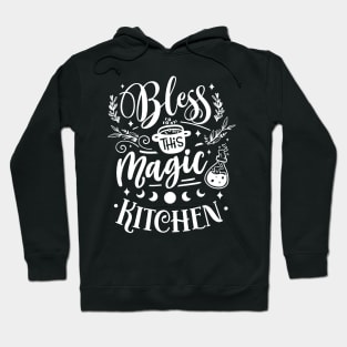 Bless This Magic Kitchen Quote Hoodie